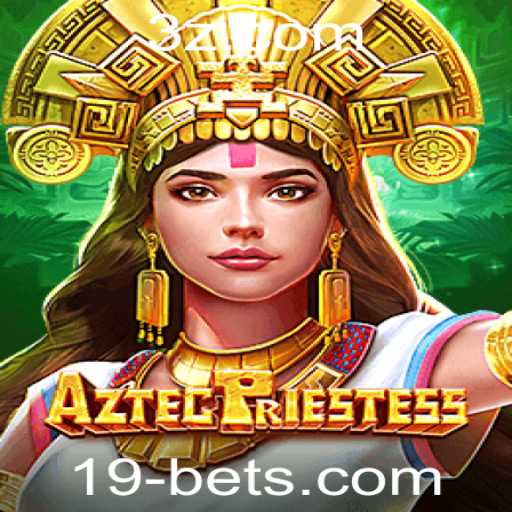 Explorando o Mundo de AztecPriestess: A Aventura de Jogos com 19 Bet